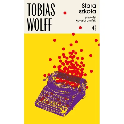 Stara szko�a - Tobias Wolff
