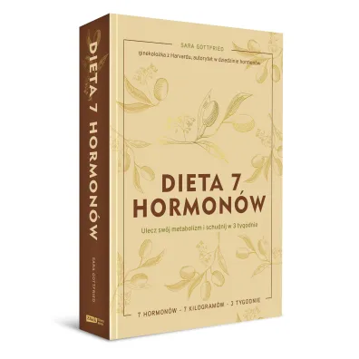 Dieta 7 hormon�w. Ulecz sw�j metabolizm i schudnij w 3 tygodnie