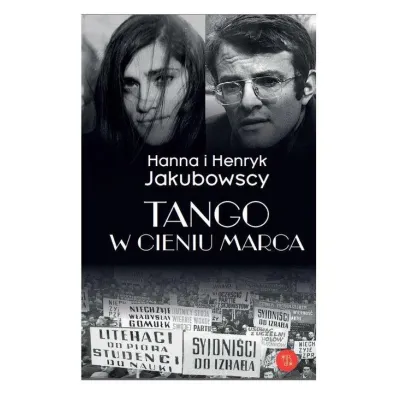 Tango w cieniu marca - Hanna Jakubowska, Henryk Jakubowski