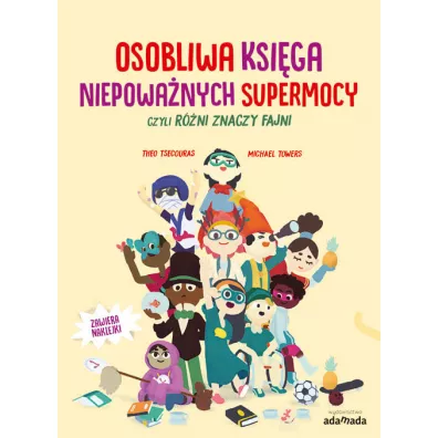 Osobliwa ksi�ga niepowa�nych supermocy, czyli r�zni znaczy fajni - Theo  Tsecouras