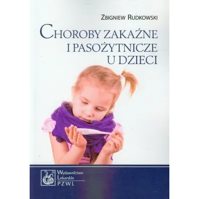 Choroby zaka�ne i paso�ytnicze u dzieci - Zbigniew Rudkowski