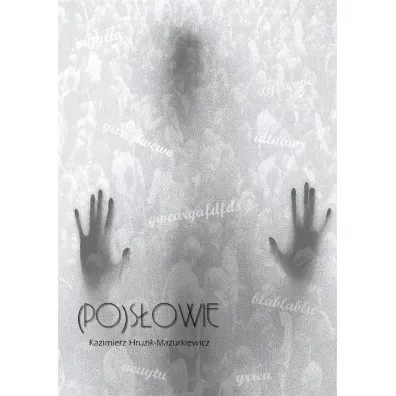 (Po)s�owie - Kazimierz Hruzik-Marcinkiewicz