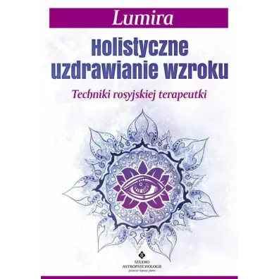 Holistyczne uzdrawianie wzroku - Lumira