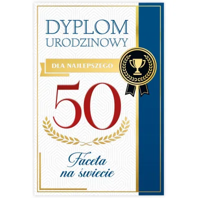 Karnet B6 50 Urodziny m�skie, dyplom dla najepszego faceta na �wiecie