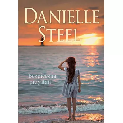Bezpieczna przysta - Danielle Steel
