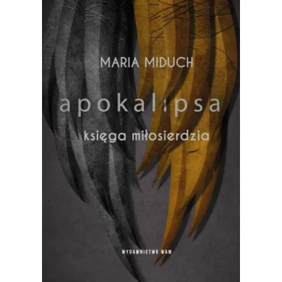 Apokalipsa. Ksi�ga mi�osierdzia - Maria Miduch