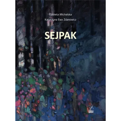 Sejpak - El�bieta Michalska, Katarzyna Ewa  Zdanowicz