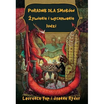 Poradnik dla smok�w. �ywienie i wychowanie ludzi - Laurence Yep, Ryder Joanne