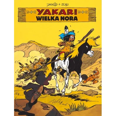 Wielka nora. Yakari. Tom 10