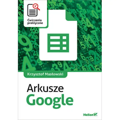 Arkusze Google. �wiczenia praktyczne - Krzysztof Mas�owski