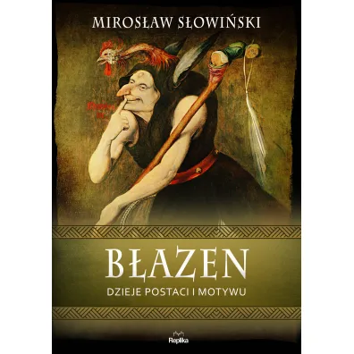 B�azen. Dzieje postaci i motywu - Miros�aw S�owi�ski