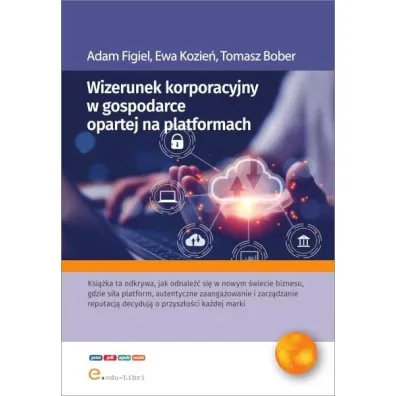 Wizerunek korporacyjny w gospodarce opartej na platformach