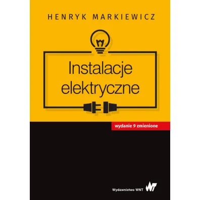 Instalacje elektryczne - Henryk Markiewicz