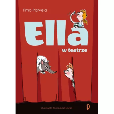 Ella w teatrze. Ella. Tom 2 - Timo Parvela