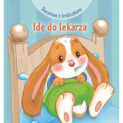 Dorastam z kr�liczkiem. Id� do lekarza - Monica Pierazzi Mitri, Heymans Adrienne