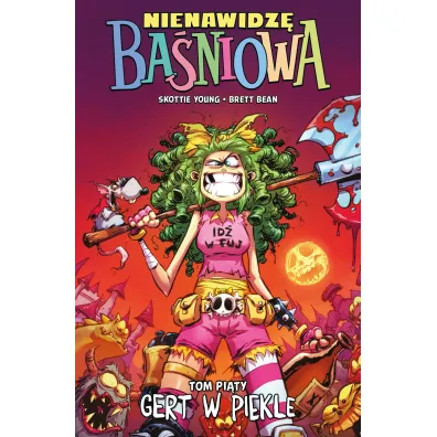 Nienawidz� Ba�niowa. Tom 5 - Skottie Young