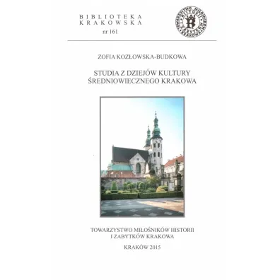 Studia z dziej�w kultury �redniowiecznego Krakowa - Zofia  Koz�owska-Budkowa