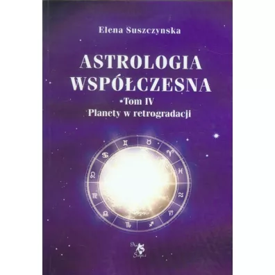 Planety w retrogradacji. Astrologia wsp�czesna. Tom 4 - Elena Suszczynska