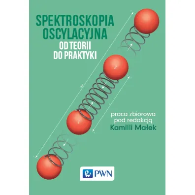 Spektroskopia oscylacyjna. Od teorii do praktyki