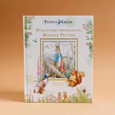 Piotru� Kr�lik i jego �wiat. Wszystkie opowiastki Beatrix Potter