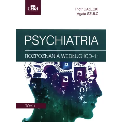 Psychiatria. Tom 1 - Agata Szulc