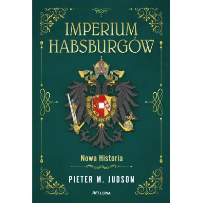 Imperium Habsburg�w. Nowa Historia - M Pieter Judson