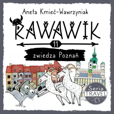 Rawawik i zwiedza Pozna� - Aneta Kmie�-Wawrzyniak
