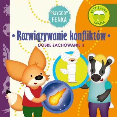 Przygody Fenka. Dobre zachowanie II. Rozwizywanie konfliktw - Dominika  Gaka