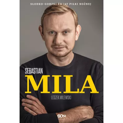 Sebastian Mila. Autobiografia - Leszek  Milewski, Sebastian Mila