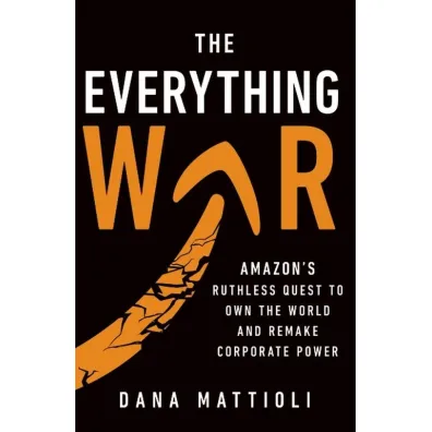 The Everything War - Dana Mattioli