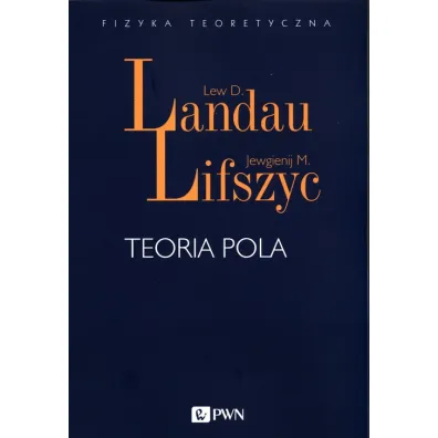 Teoria pola - Lew D. Landau, Jewgienij Lifszyc