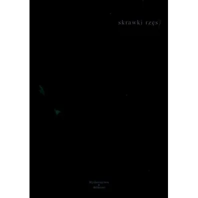 Skrawki rz�s - Magdalena  Kawecka
