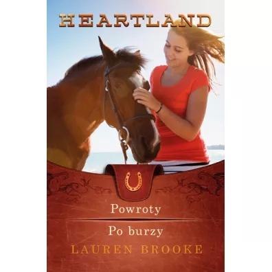 Pakiet Heartland. Tomy 1-2: Powroty, Po burzy - Lauren Brooke