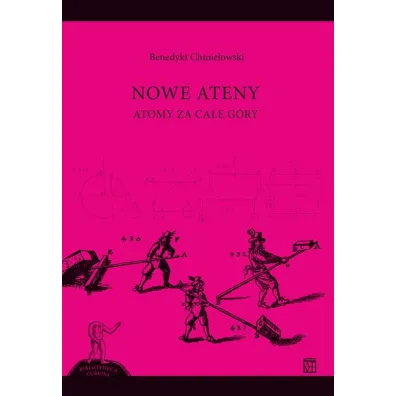 Nowe Ateny. Atomy za ca�e g�ry - Benedykt Chmielowski
