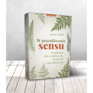 W poszukiwaniu sensu. Inspiracje dla wra�liwych, bystrych i dociekliwych