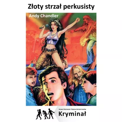 Z�oty strza� perkusisty. Nowe Przygody Trzech Detektyw�w - Andy Chandler