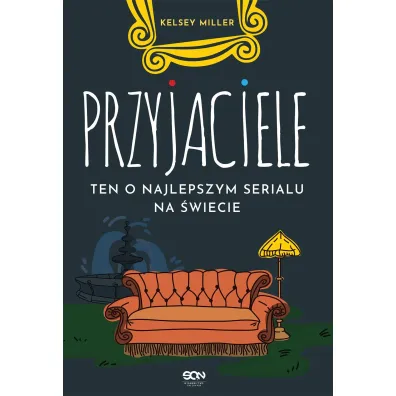 Przyjaciele. Ten o najlepszym serialu na �wiecie