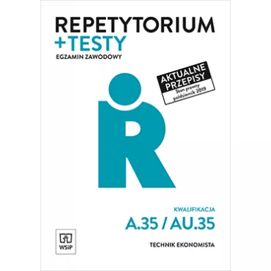 Repetytorium i testy egzaminacyjne. Technik ekonomista. Kwalifikacja A.35 / AU.35. Egzamin zawodowy - Damian D�bski, Joanna Ablewicz, Pawe� D�bski, Sylwia Odrzywa�ek, Wioletta Bie�