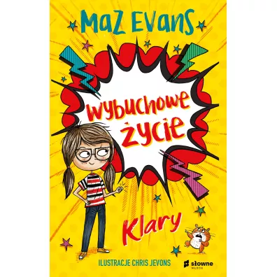 Wybuchowe ycie Klary. ycie Klary. Tom 1 - Maz Evans, Chris  Jevons