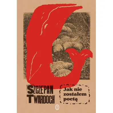 Jak nie zosta�em poet� - Szczepan Twardoch