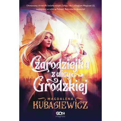 Czarodziejka z ulicy Grodzkiej. Cykl Czarodziejka z ulicy... Tom 2 - Magdalena Kubasiewicz