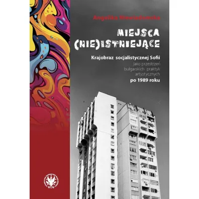 Miejsca (nie)istniej�ce. - Angelika  Niewiadomska