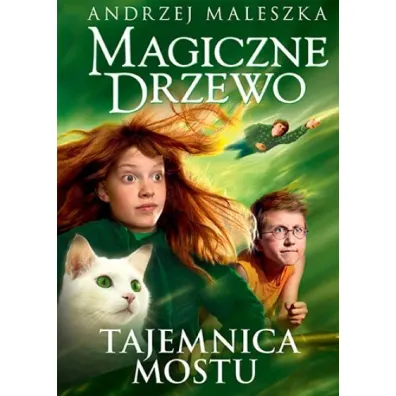 Tajemnica mostu. Magiczne Drzewo. Tom 2