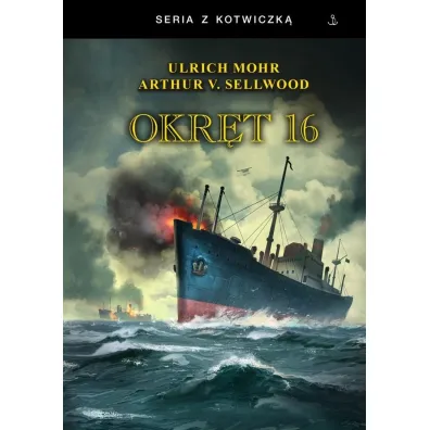 Okr�t 16 BR - Arthur V Sellwood, Ulrich Mohr