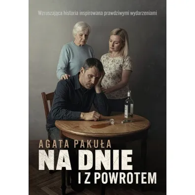 Na dnie i z powrotem - Agata Paku�a