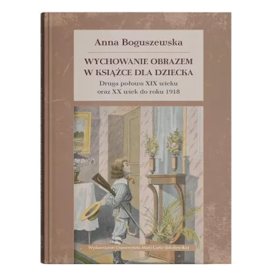 tWychowanie obrazem w ksi��ce dla dziecka - Anna Boguszewska