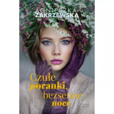 Czu�e poranki, bezsenne noce - Agnieszka Zakrzewska