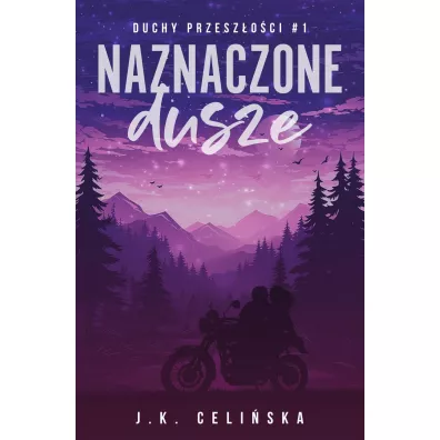 Naznaczone dusze. Duchy przesz�o�ci. Tom 1 - J. K. Celi�ska