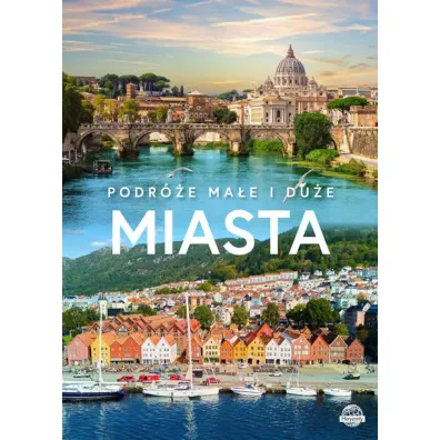 Podr�e ma�e i du�e. Miasta - Dawid Lasoci�ski, Monika Karolczuk, Pawe� Wojtyczka