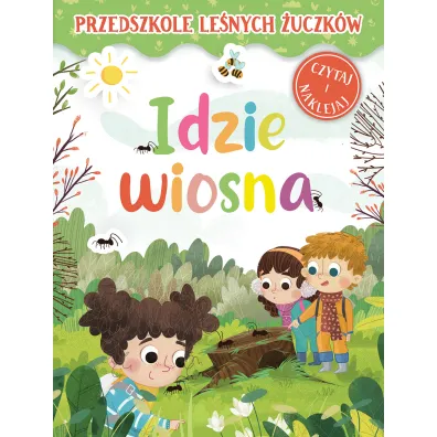 Przedszkole Le�nych �uczk�w. Idzie wiosna - Lidia  Rekosz-Domaga�a, Kasia  Nowowiejska Ilustr